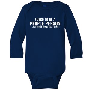 Funny I Use To Be A People Person Baby Long Sleeve Bodysuit