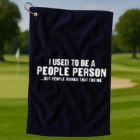 Funny I Use To Be A People Person Golf Towel