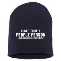 Funny I Use To Be A People Person Short Acrylic Beanie