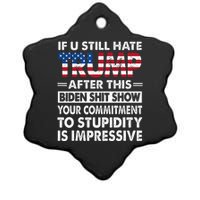 Funny If U Still Hate Trump After This Biden Ceramic Star Ornament