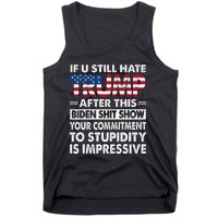 Funny If U Still Hate Trump After This Biden Tank Top