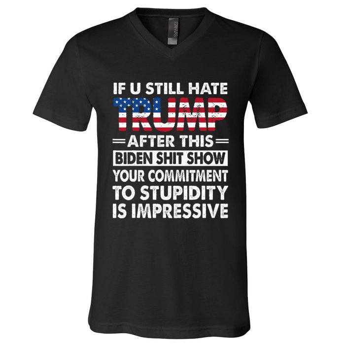 Funny If U Still Hate Trump After This Biden V-Neck T-Shirt