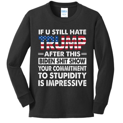 Funny If U Still Hate Trump After This Biden Kids Long Sleeve Shirt