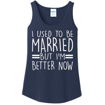 Funny I Used To Be Married But I'm Better Now Ladies Essential Tank