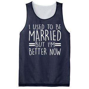 Funny I Used To Be Married But I'm Better Now Mesh Reversible Basketball Jersey Tank