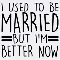 Funny I Used To Be Married But I'm Better Now Garment-Dyed Sweatshirt