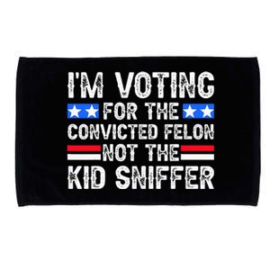 Funny IM Voting For The Convicted Felon Not Sniffer Microfiber Hand Towel