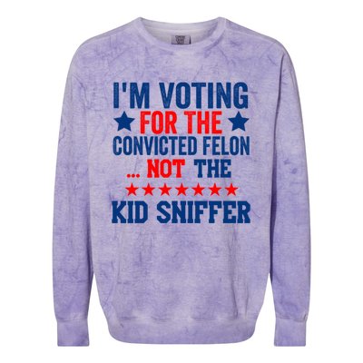 Funny Im Voting For The Convicted Felon Not The Kiid Sniffer Colorblast Crewneck Sweatshirt