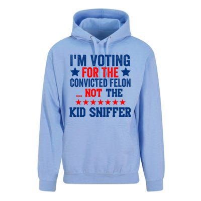 Funny Im Voting For The Convicted Felon Not The Kiid Sniffer Unisex Surf Hoodie