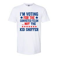 Funny Im Voting For The Convicted Felon Not The Kiid Sniffer Softstyle CVC T-Shirt