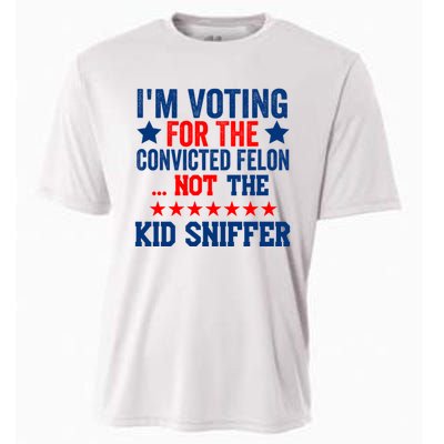 Funny Im Voting For The Convicted Felon Not The Kiid Sniffer Cooling Performance Crew T-Shirt