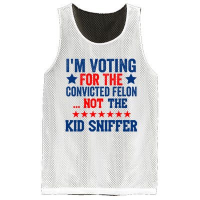 Funny Im Voting For The Convicted Felon Not The Kiid Sniffer Mesh Reversible Basketball Jersey Tank