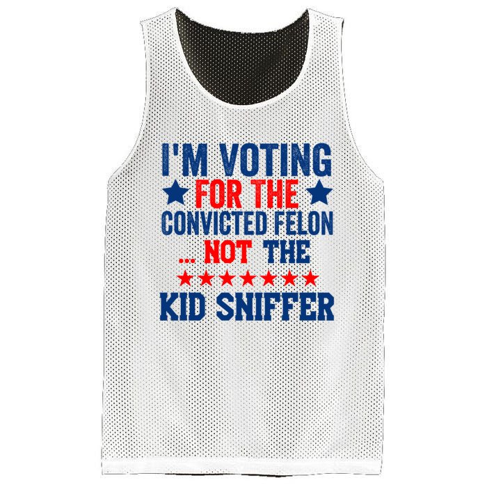 Funny Im Voting For The Convicted Felon Not The Kiid Sniffer Mesh Reversible Basketball Jersey Tank