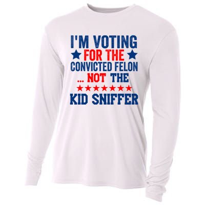 Funny Im Voting For The Convicted Felon Not The Kiid Sniffer Cooling Performance Long Sleeve Crew