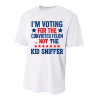 Funny Im Voting For The Convicted Felon Not The Kiid Sniffer Performance Sprint T-Shirt