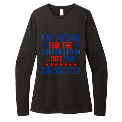 Funny IM Voting For The Convicted Felon Not Sniffer Womens CVC Long Sleeve Shirt