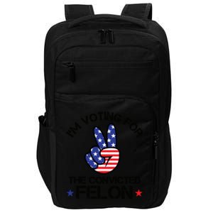 Funny IM Voting For The Convicted Felon Impact Tech Backpack