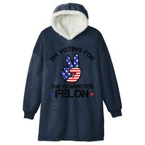 Funny IM Voting For The Convicted Felon Hooded Wearable Blanket