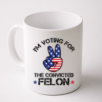 Funny IM Voting For The Convicted Felon Coffee Mug