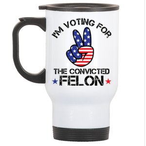 Funny IM Voting For The Convicted Felon Stainless Steel Travel Mug