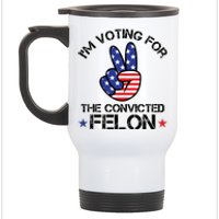 Funny IM Voting For The Convicted Felon Stainless Steel Travel Mug