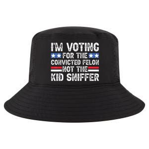 Funny Im Voting For The Convicted Felon Not Sniffer Cool Comfort Performance Bucket Hat