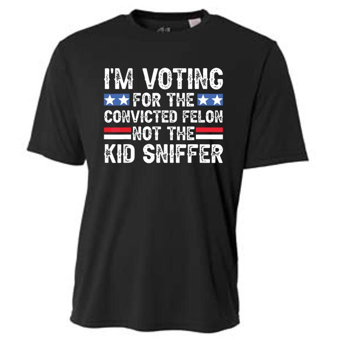 Funny Im Voting For The Convicted Felon Not Sniffer Cooling Performance Crew T-Shirt