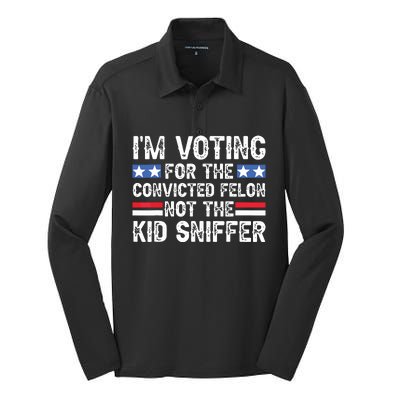 Funny Im Voting For The Convicted Felon Not Sniffer Silk Touch Performance Long Sleeve Polo