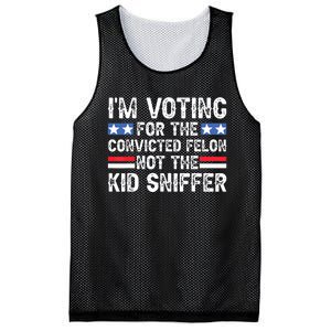 Funny Im Voting For The Convicted Felon Not Sniffer Mesh Reversible Basketball Jersey Tank