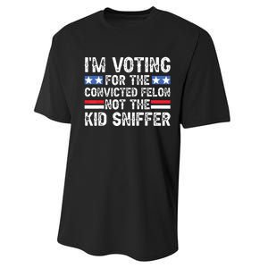 Funny Im Voting For The Convicted Felon Not Sniffer Performance Sprint T-Shirt