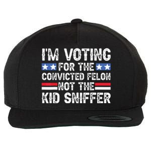 Funny Im Voting For The Convicted Felon Not Sniffer Wool Snapback Cap