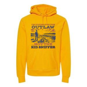 Funny IM Voting For The Outlaw Not The K.I.D Sniffer Premium Hoodie