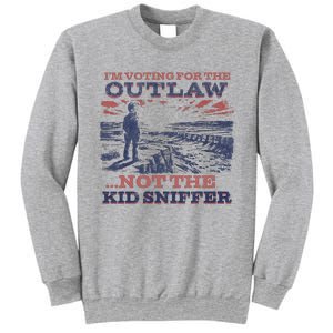 Funny IM Voting For The Outlaw Not The K.I.D Sniffer Sweatshirt