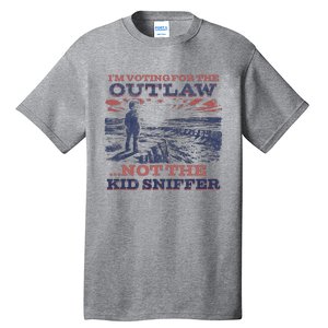 Funny IM Voting For The Outlaw Not The K.I.D Sniffer Tall T-Shirt