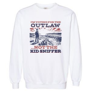 Funny IM Voting For The Outlaw Not The K.I.D Sniffer Garment-Dyed Sweatshirt