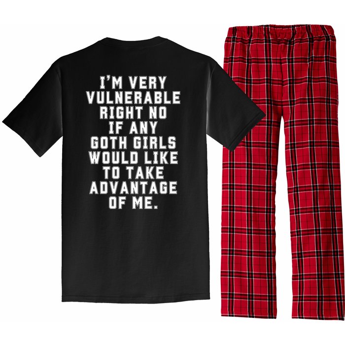 Funny Im Very Vulnerable Right Now If Any Goth Girl.S Pajama Set