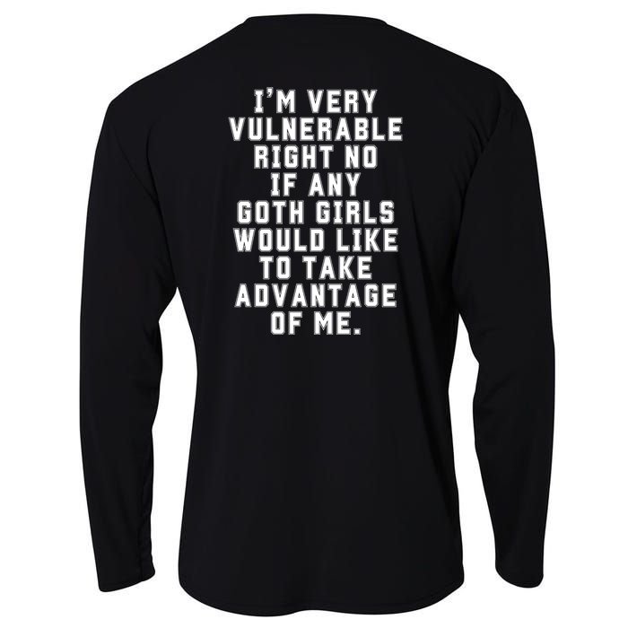 Funny Im Very Vulnerable Right Now If Any Goth Girl.S Cooling Performance Long Sleeve Crew