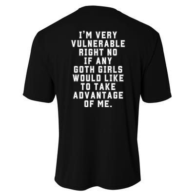 Funny Im Very Vulnerable Right Now If Any Goth Girl.S Performance Sprint T-Shirt