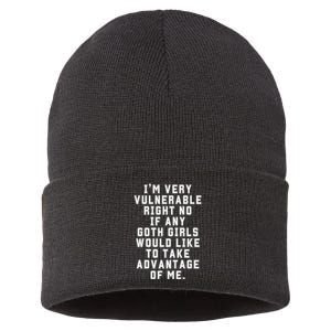 Funny Im Very Vulnerable Right Now If Any Goth Girl.S Sustainable Knit Beanie