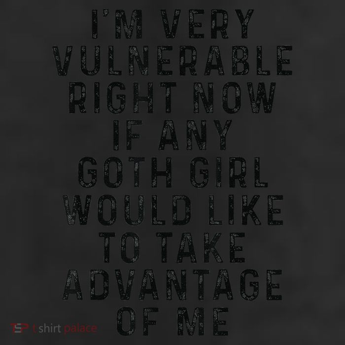 Funny IM Very Vulnerable Right Now If Any Goth 11oz C Handle Ceramic Mug