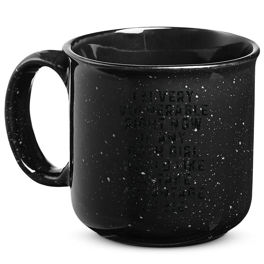 Funny IM Very Vulnerable Right Now If Any Goth 15oz Campfire Ceramic Mug