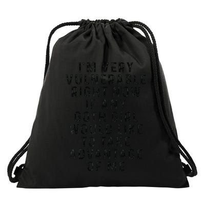 Funny IM Very Vulnerable Right Now If Any Goth Drawstring Bag