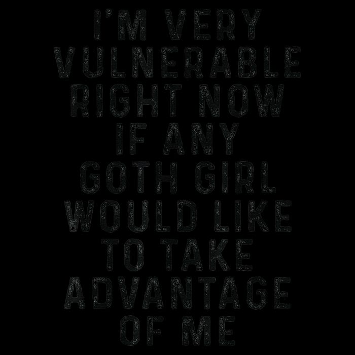 Funny IM Very Vulnerable Right Now If Any Goth 16 in Basic Backpack
