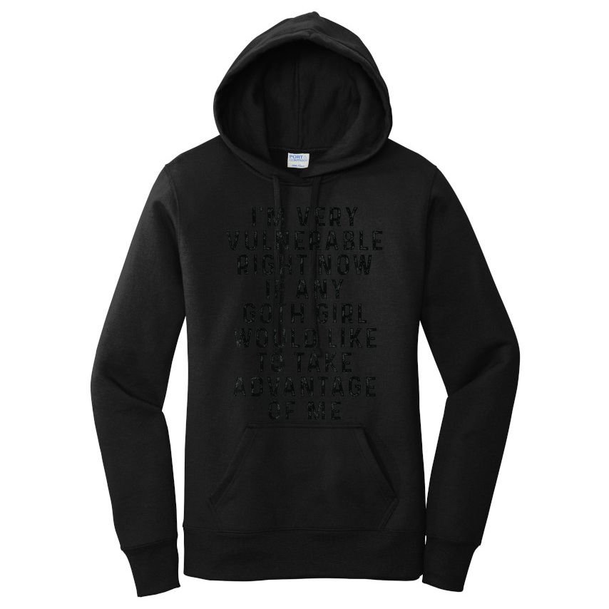 Funny IM Very Vulnerable Right Now If Any Goth Women's Pullover Hoodie