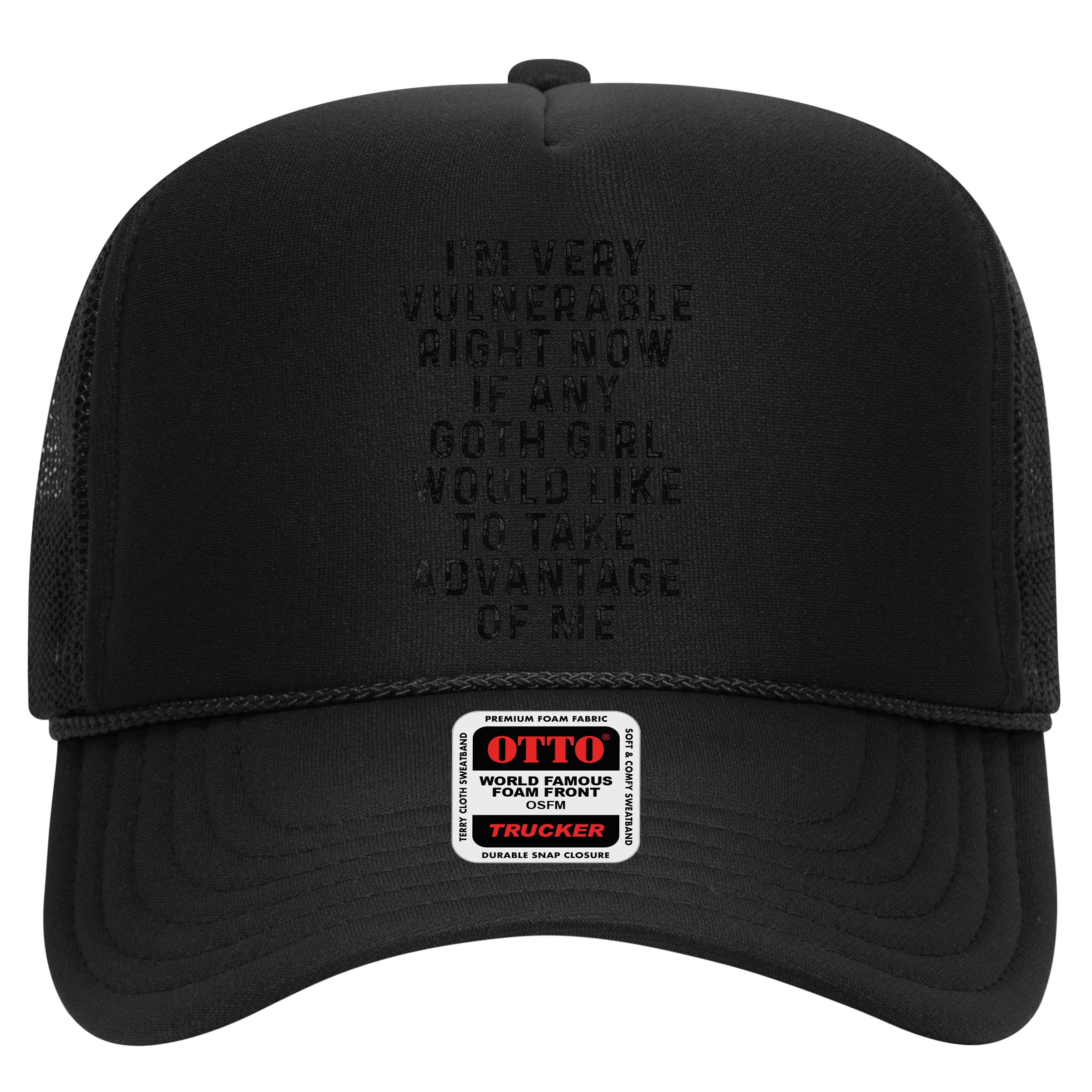 Funny IM Very Vulnerable Right Now If Any Goth Hat