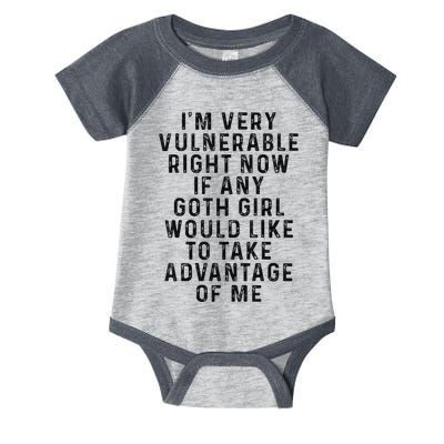 Funny IM Very Vulnerable Right Now If Any Goth Infant Baby Jersey Bodysuit