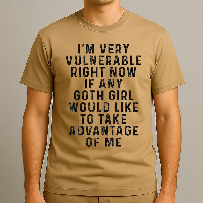 Funny IM Very Vulnerable Right Now If Any Goth T-Shirt