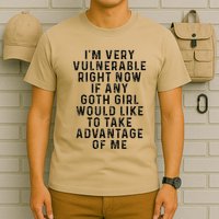 Funny IM Very Vulnerable Right Now If Any Goth T-Shirt
