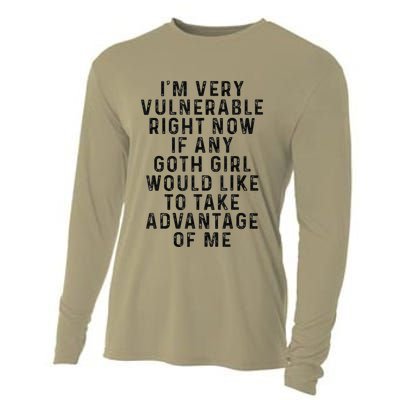 Funny IM Very Vulnerable Right Now If Any Goth Cooling Performance Long Sleeve Crew
