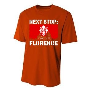 Florence Italy Vacation Trip Next Stop Vacay Vibes Souvenir Gift Performance Sprint T-Shirt